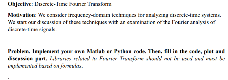 Objective Discrete Time Fourier Transform Motivation We Consider Frequency Domain Techniques For Analyzing Discrete Ti 1