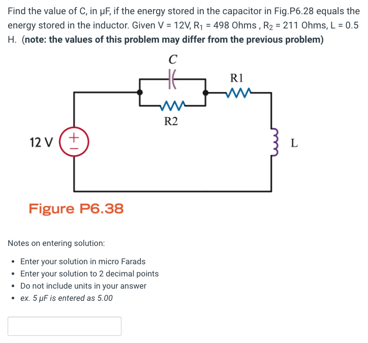 Find The Value Of C In Uf If The Energy Stored In The Capacitor In Fig P6 28 Equals The Energy Stored In The Inductor 1