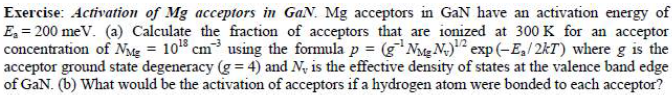 Exercise Activation Of Mg Acceptors In Gan Mg Acceptors In Gan Have An Activation Energy Of E 200 Mev A Calculate 1