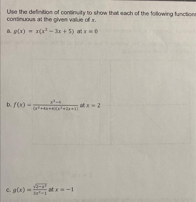Use The Definition Of Continuity To Show That Each Of The Following Functions Continuous At The Given Value Of X A G X 1