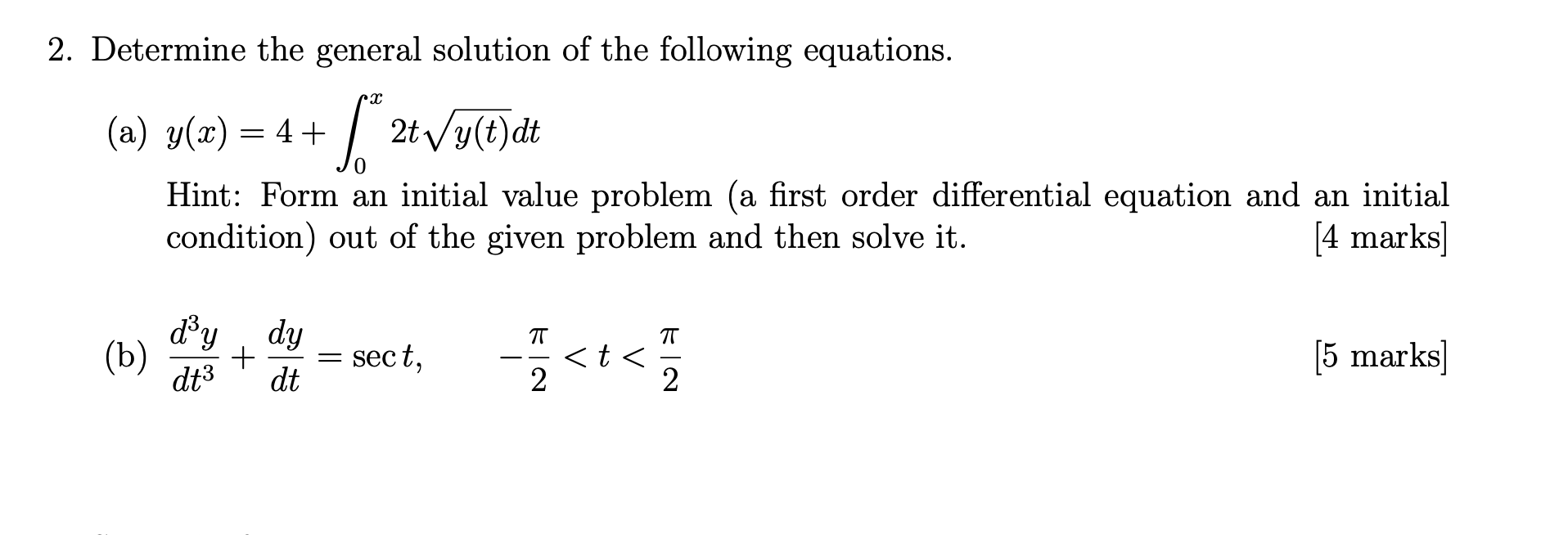 2 Determine The General Solution Of The Following Equations X A Y X 4 2t Y T Dt Hint Form An Initial Value P 1