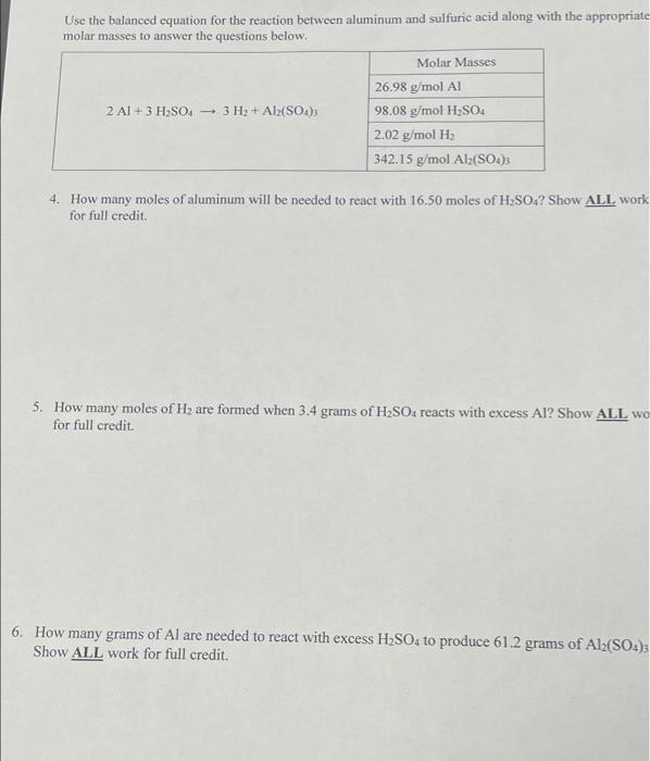 Use The Balanced Equation For The Reaction Between Aluminum And Sulfuric Acid Along With The Appropriate Molar Masses To 1