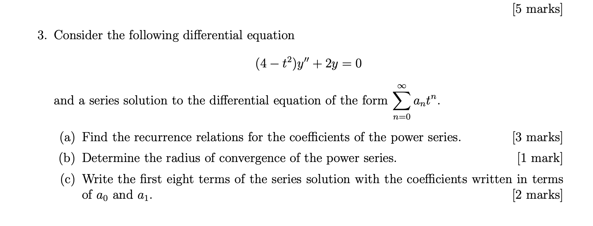 5 Marks 3 Consider The Following Differential Equation 4 T Y 2y 0 And A Series Solution To The Differentia 1