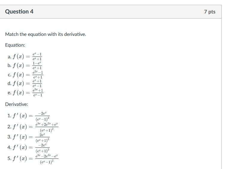 Question 4 Match The Equation With Its Derivative Equation E 1 A F X B F X E 1 1 E E 1 C F X D F X 1