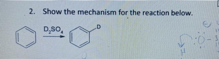 2 Show The Mechanism For The Reaction Below D D So O 1
