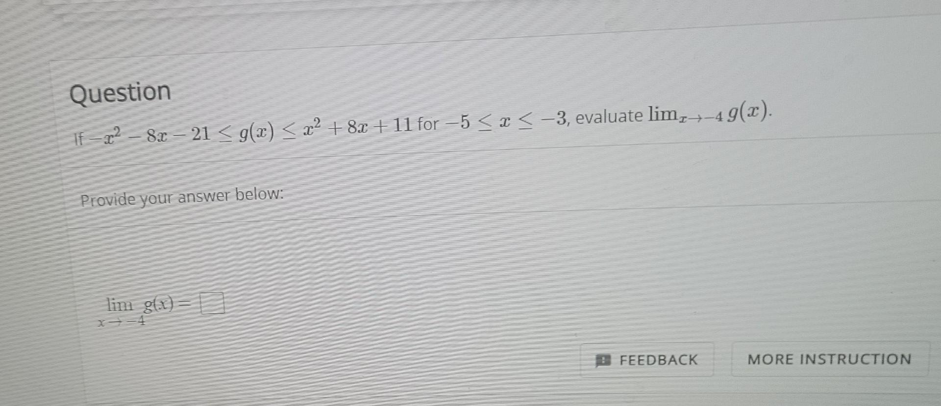 Question R 8x 21 G X X 8x 11 For 5 X 3 Evaluate Lim 4 9 X Provide Your Answer Below Lim G X X 4 1