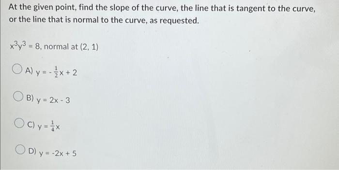 Use Implicit Differentiation To Find Dy Dx And D Y Dx X Y2 5 At The Point 2 1 Oa 2 1 Dv D Y Ob 2 2