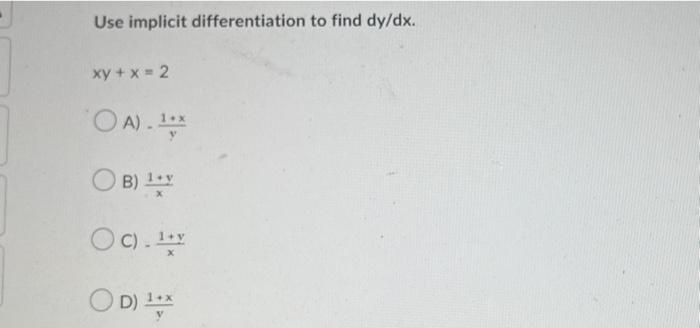 Use Implicit Differentiation To Find Dy Dx E2x Sin X 3y Oa Dx B Oc Dx D D 2ex 3sin X 3y 6ex Sin X 2