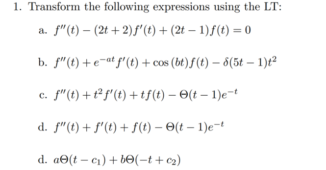 1 Transform The Following Expressions Using The Lt A F T 2t 2 F T 2t 1 F T 0 B F T E At F T 1