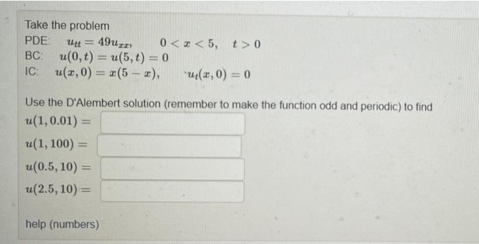 Take The Problem Pde Bc Utt 49uzz U 0 T U 5 T 0 Ic U X 0 X 5 X Ut X 0 0 Use The D Alembert Solution 1