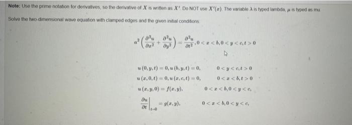 Note Use The Prime Notation For Derivatives So The Derivative Of X Is Written As X Do Not Use X R The Variable A I 1