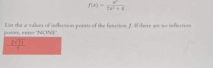 2 3 7x 4 List The Values Of Inflection Points Of The Function F If There Are No Inflection X Points Enter None 2 1