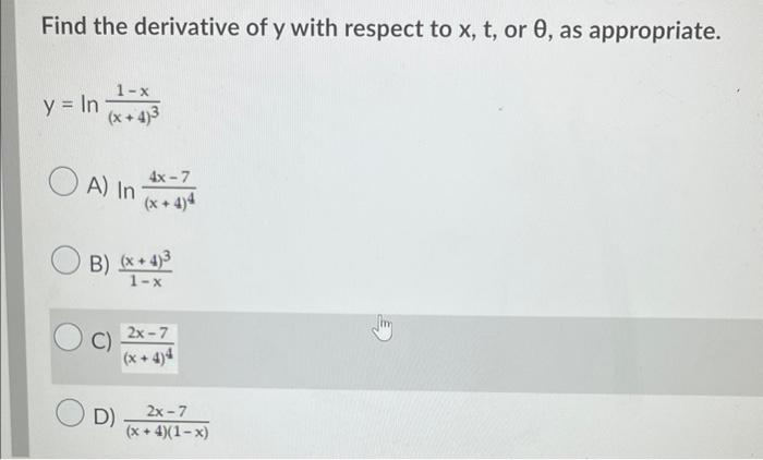Find The Derivative Of Y With Respect To X T Or 0 As Appropriate 1 X Y In X 4 3 Oa In 4x 7 X 4 4 B X 4 3 1 X 1