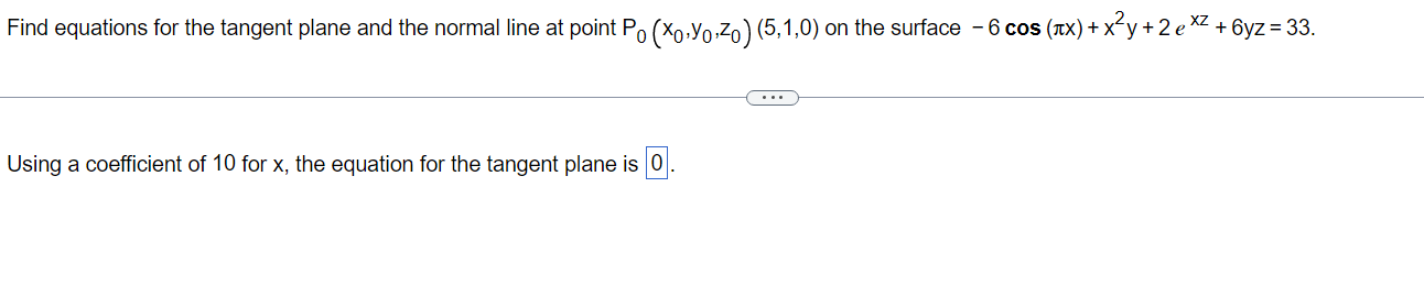 X 6yz 33 Find Equations For The Tangent Plane And The Normal Line At Point P Xo Yo Zo 5 1 0 On The Surface 1