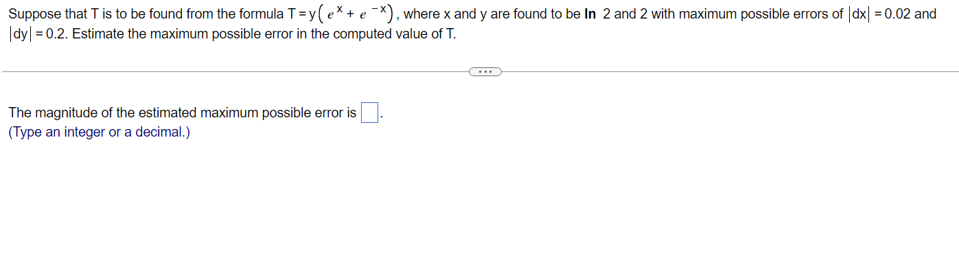 Suppose That T Is To Be Found From The Formula T Y E E Where X And Y Are Found To Be In 2 And 2 With Maximum 1