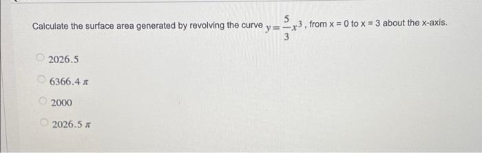 5 Calculate The Surface Area Generated By Revolving The Curve Y X3 From X 0 To X 3 About The X Axis 3 2026 5 6366 1