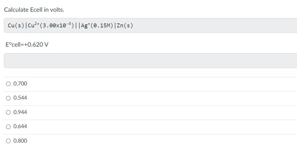 Calculate Ecell In Volts Cu S Cu2 3 00x10 4 Ag 0 15m Zn S Eocell 0 620 V O 0 700 O 0 544 O 0 944 O 0 644 O 0 8 1
