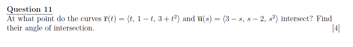 Question 11 At What Point Do The Curves F T T 1 T 3 T And U S 3 S S 2 S Intersect Find Their An 1