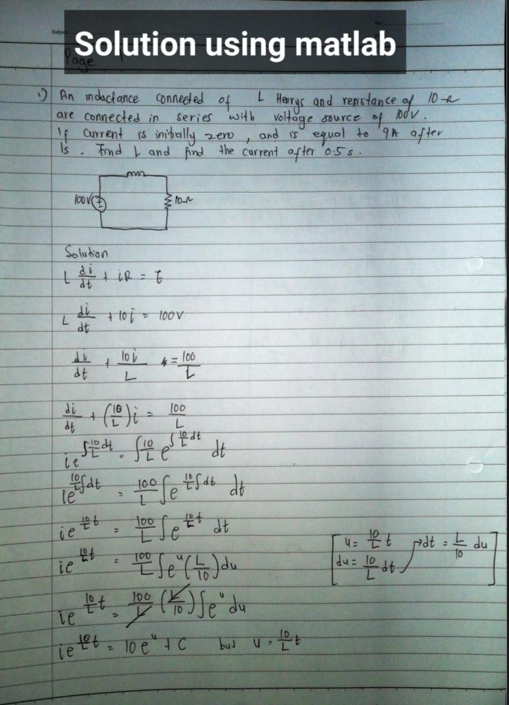 Solution Using Matlab L An Inductance Connected Of Are Connected In If Current Is Initially Series Herrys And Resistance 1