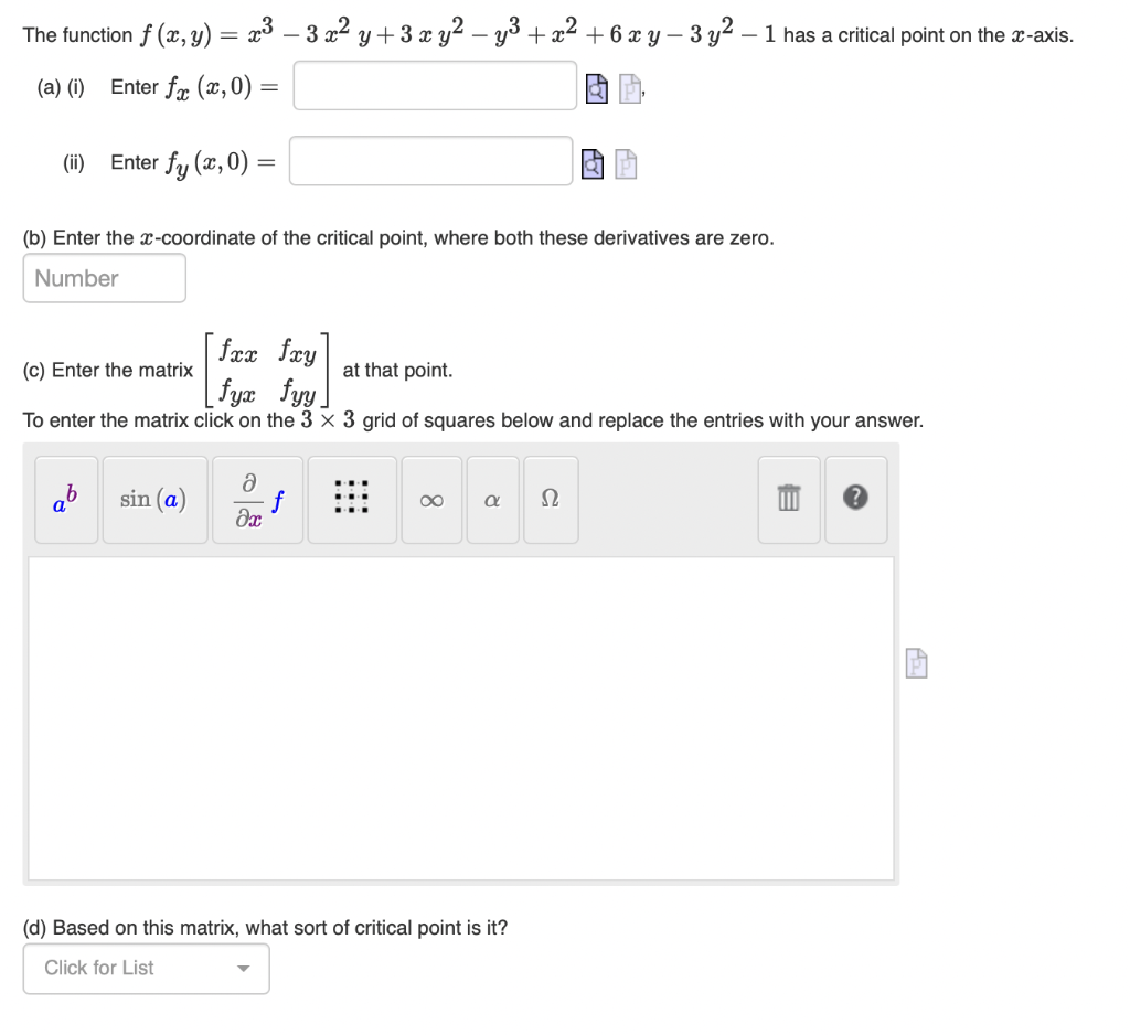 The Function F X Y X 3 X Y 3 X Y Y X 6 X Y 3y 2 1 Has A Critical Point On The X Axis A I E 1