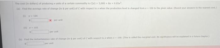 The Cost On Dollars Of Producing X Units Of A Certain Commodity Is C X 3 000 8x0 05x A Find The Average Rate Of Cha 1