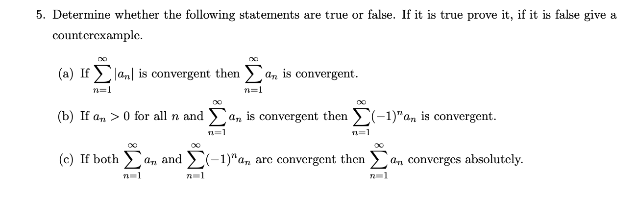 5 Determine Whether The Following Statements Are True Or False If It Is True Prove It If It Is False Give A Counterex 1