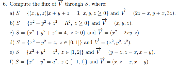 6 Compute The Flux Of V Through S Where A S X Y Z X Y Z 3 X Y Z 0 And V 2z X Y X 3z B 1