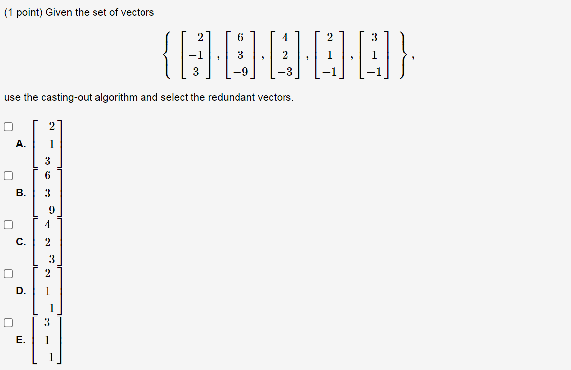 1 Point Given The Set Of Vectors Use The Casting Out Algorithm And Select The Redundant Vectors 2 A 1 3 6 B 3 9 4 1