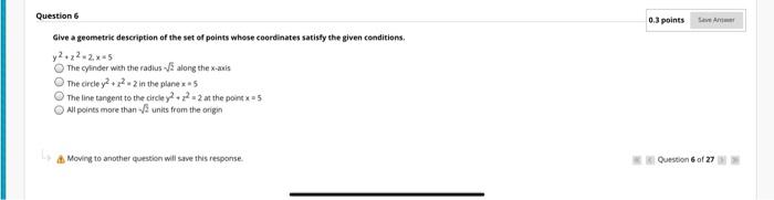 Question 6 Give A Geometric Description Of The Set Of Points Whose Coordinates Satisfy The Given Conditions Y2x2 2x 5 T 1