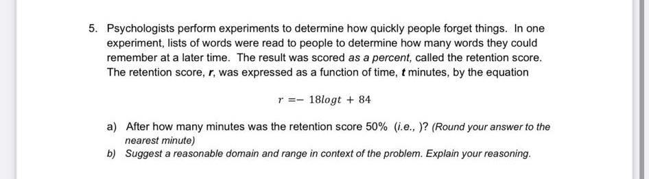 5 Psychologists Perform Experiments To Determine How Quickly People Forget Things In One Experiment Lists Of Words We 1