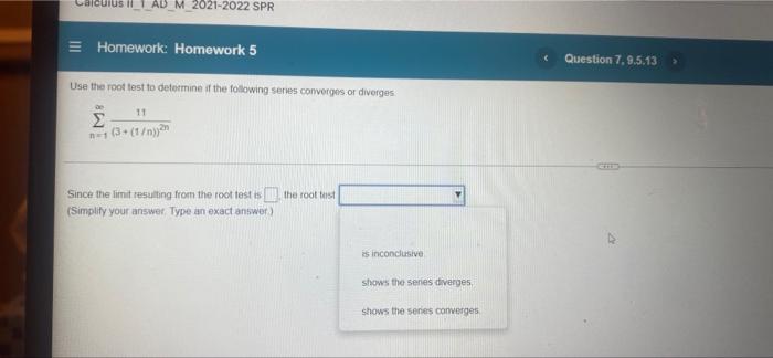 Ad M 2021 2022 Spr Homework Homework 5 Use The Root Test To Determine If The Following Series Converges Or Diverges 11 1
