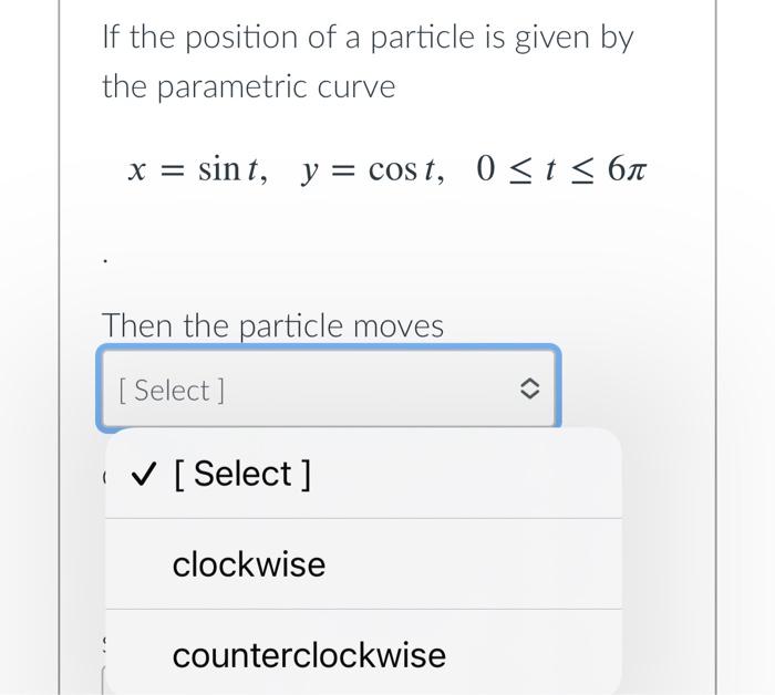 Identify The Parametric Curve C Which Is Given By X T Sin T Y T Cos T T 0 O The Straight Line Y 1 X On T 10