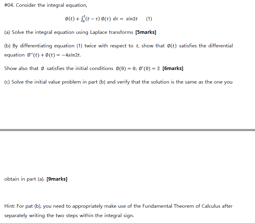 04 Consider The Integral Equation O T F T 1 O 1 Dt Sin2t 1 A Solve The Integral Equation Using Laplace T 1