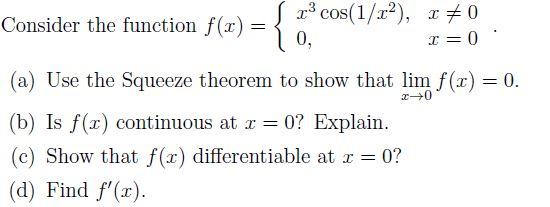 R Cos 1 1 X 0 Consider The Function F X 0 X 0 A Use The Squeeze Theorem To Show That Lim F X 0 X 0 B 1