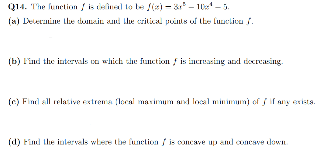 Q14 The Function F Is Defined To Be F X 3x5 10x 5 A Determine The Domain And The Critical Points Of The Fu 1