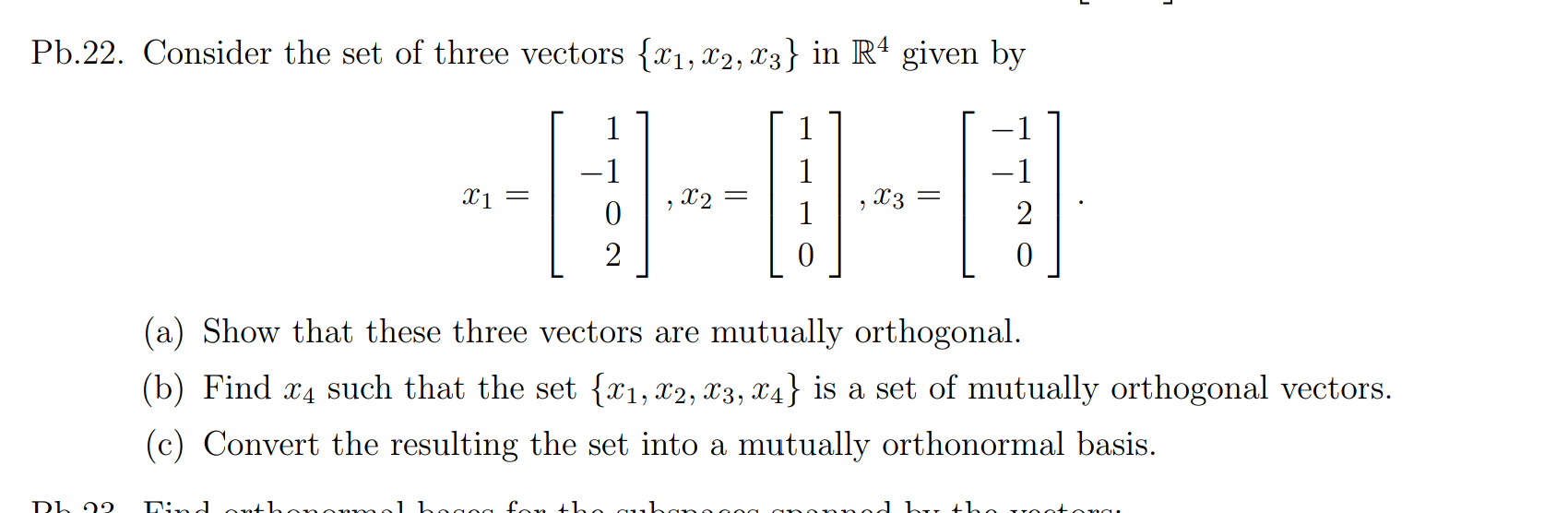Pb 22 Consider The Set Of Three Vectors X X2 X3 In R Given By 1 1 1 D X1 X X3 0 2 2 0 0 A Show Tha 1