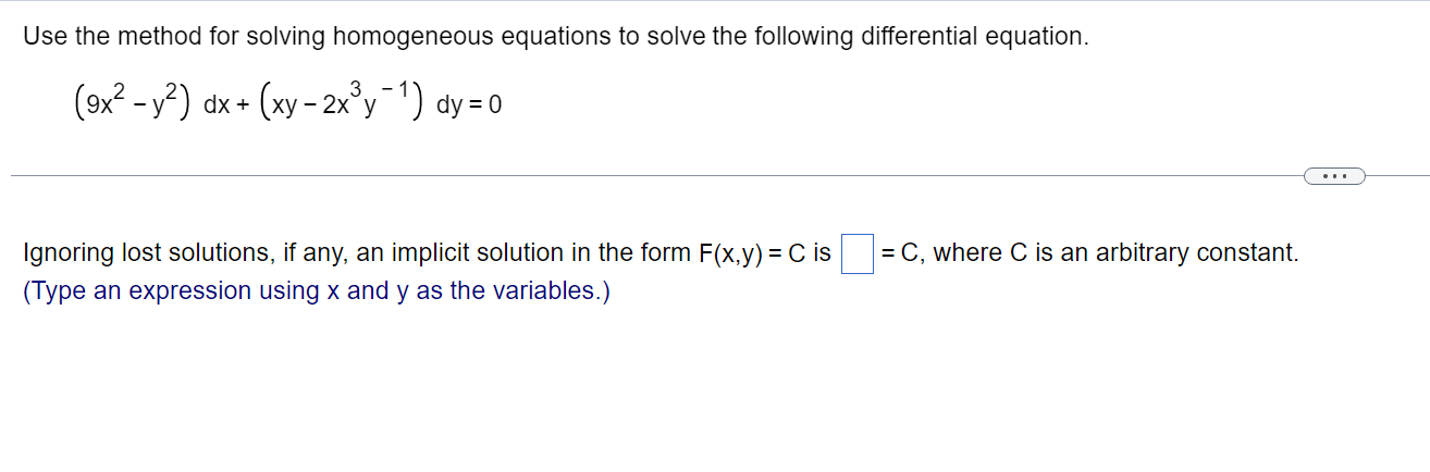 Use The Method For Solving Homogeneous Equations To Solve The Following Differential Equation 9x Y Dx Xy 2x Y 1