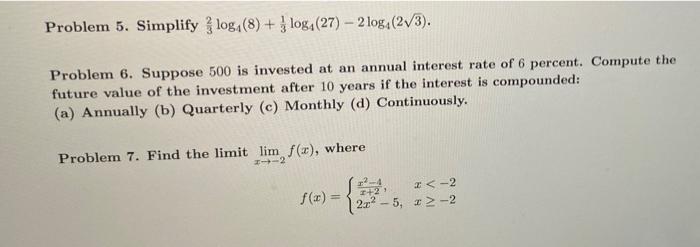 Problem 5 Simplify Log 8 Log 27 2log 2 3 Problem 6 Suppose 500 Is Invested At An Annual Interest Rate Of 6 1