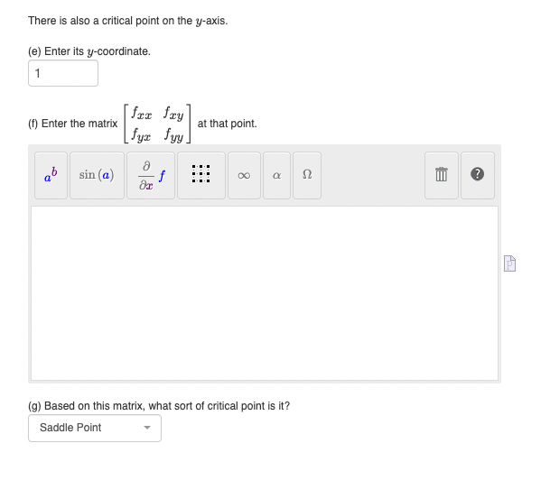 There Is Also A Critical Point On The Y Axis E Enter Its Y Coordinate 1 F Enter The Matrix Fex Fry Fyx Fyy Ab Sin 1