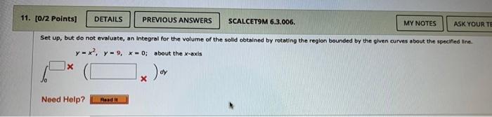 11 0 2 Points Details Previous Answers Scalcet9m 6 3 006 My Notes Ask Your Te Set Up But Do Not Evaluate An Integr 1