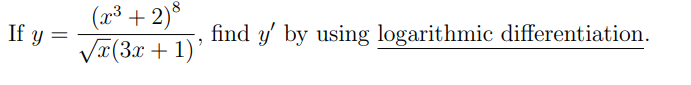If Y X 2 Find Y By Using Logarithmic Differentiation X 3x 1 1