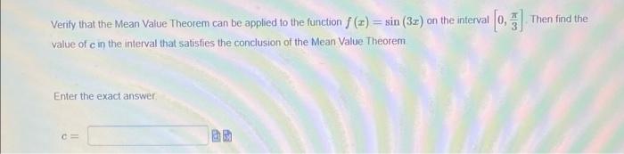 Verify That The Mean Value Theorem Can Be Applied To The Function F X Sin 32 On The Interval 0 Value Of C In The In 1
