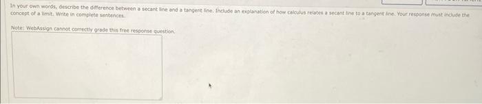 In Your Own Words Describe The Difference Between A Secant Line And A Tangent Line Include An Explanation Of How Calcu 1