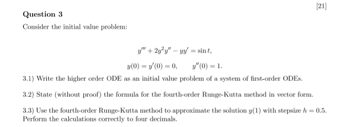 21 Question 3 Consider The Initial Value Problem Y 0 1 0 0 Y 0 1 3 1 Write The Higher Order Ode As An 1