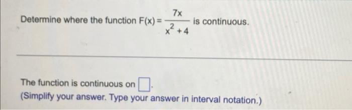 Determine Where The Function F X 2x 6 Is Continuous The Function Is Continuous On 2 3 Simplify Your Answer Type 3