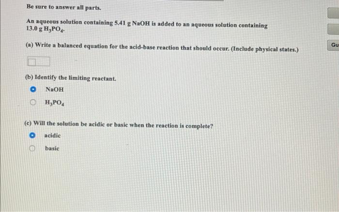 Be Sure To Answer All Parts An Aqueous Solution Containing 5 41 G Naoh Is Added To An Aqueous Solution Containing 13 0 1