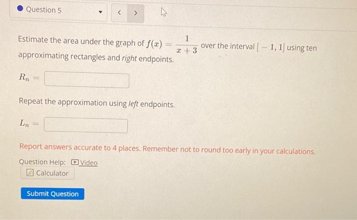 Question 5 A Y Estimate The Area Under The Graph Of F X Over The Interval 1 1 Using Ten Approximating Rectang 1