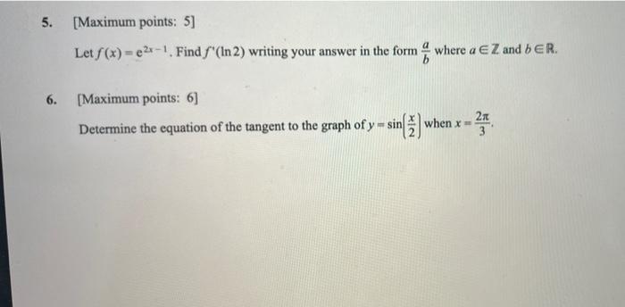 5 Maximum Points 5 Let F X E2 1 Find F In 2 Writing Your Answer In The Form 6 Maximum Points 6 Determine The 1