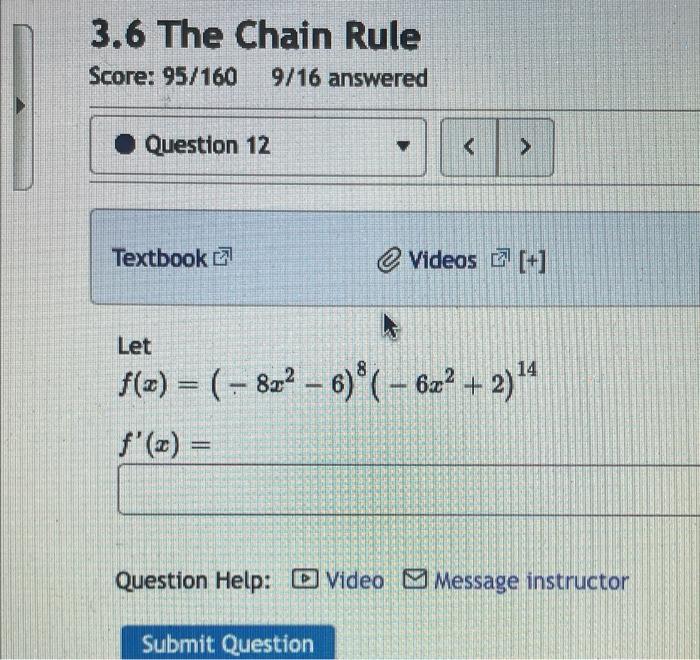 3 6 The Chain Rule Score 95 160 9 16 Answered Question 12 A Textbook Videos Let 14 F X 8a 6 6a 2 4 F 1