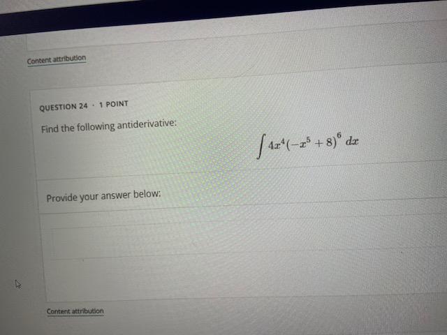 Content Attribution Question 241 Point Find The Following Antiderivative Provide Your Answer Below Content Attribution 1